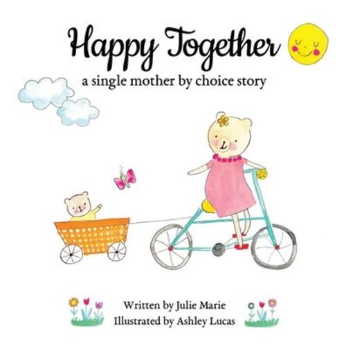 Happy Together, a single mother by choice story | Barnes & Noble®