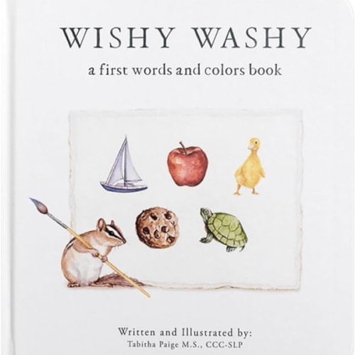 Wishy Washy: A Board Book of First Words and Colors for Growing Minds (Tabitha Paige Children's Book Series)