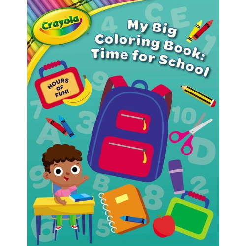 Crayola/Buzzpop Crayola: Time for School (a Crayola My Big Coloring Activity Book for Kids), (Paperback)