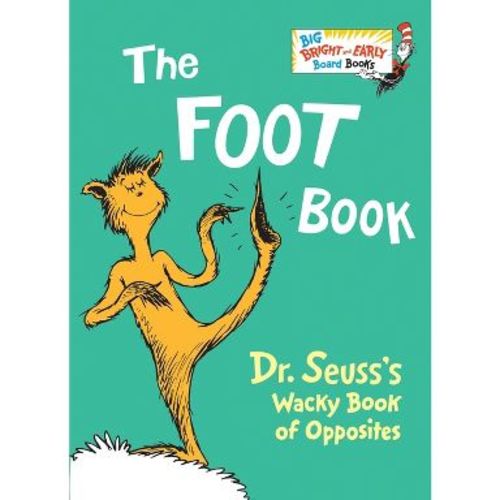 The Foot Book - (Big Bright & Early Board Book) Abridged by Dr Seuss (Board Book)