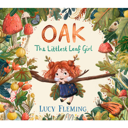 Oak, the Littlest Leaf Girl book by Lucy Fleming