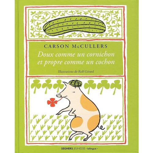 Doux comme un cornichon et propre comme un cochon Paperback – March 8, 2018