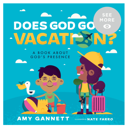 Does God Go on Vacation? – Tiny Theologians