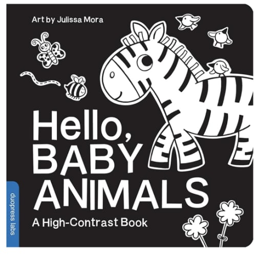 Hello, Baby Animals: A perfect book for parents and caregivers at home with babies this summer (High-Contrast Books)