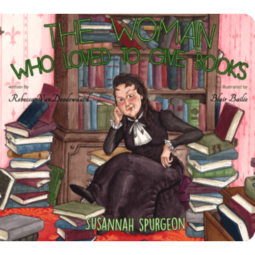 The Woman Who Loved to Give Books by Rebecca VanDoodewaard | Banner of Truth USA