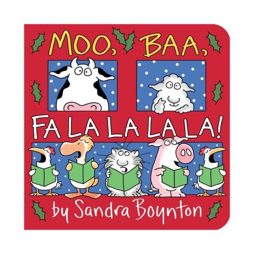 Moo, Baa, Fa La La La La - By Sandra Boynton (board Book)