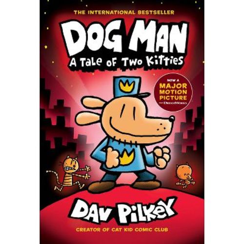 Dog Man: A Tale of Two Kitties: From the Creator of Captain Underpants (Dog Man #3), Volume 3 - by Dav Pilkey (Hardcover)