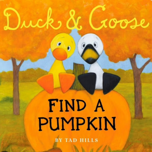 Duck & Goose, Find a Pumpkin: A Board Book for Kids and Toddlers