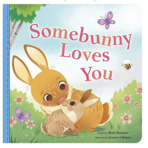 Somebunny Loves You: A Sweet and Silly Baby Animal Book for Toddlers