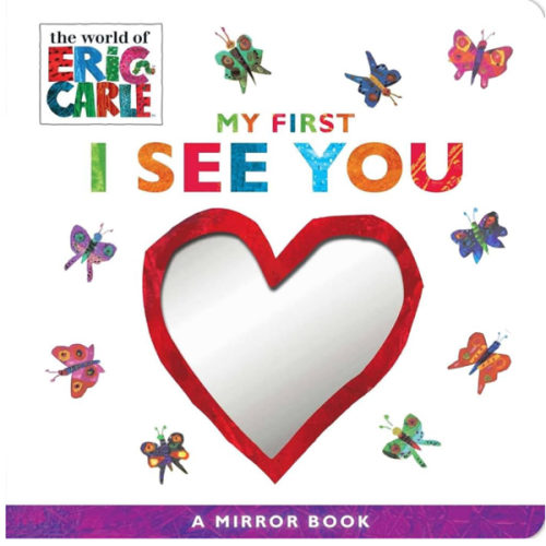 My First I See You: A Mirror Book (The World of Eric Carle)