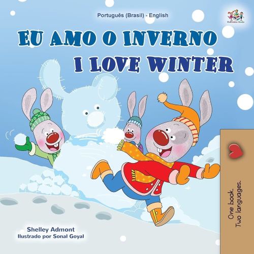 I Love Winter (Portuguese English Bilingual Book for Kids -Brazilian): Portuguese Brazil (Portuguese English Bilingual Collection - Brazil) (Portuguese Edition)