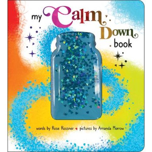My Calm Down Book - by Rose Rossner (Board Book)