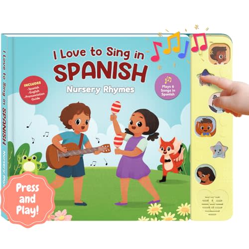I Love to Sing in Spanish: Nursery Rhymes, Press and Play Interactive Song Book, Spanish for Toddlers, Baby Books for Children and Kid Books