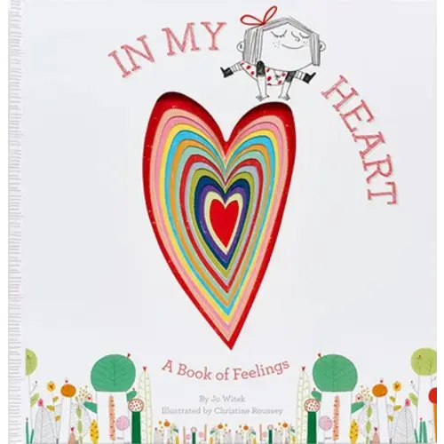 In My Heart a book by Jo Witek and Christine Roussey - Bookshop.org US