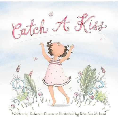 Catch a Kiss Hardcover – Picture Book, April 1, 2016