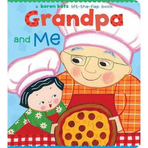 Grandpa and Me - (Lift-The-Flap Book (Little Simon)) by Karen Katz (Board Book)