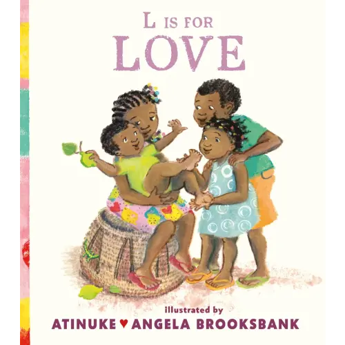L Is for Love a book by Atinuke and Angela Brooksbank - Bookshop.org US