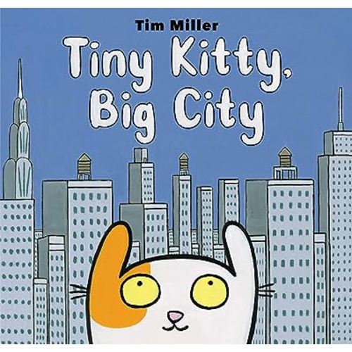 Tiny Kitty, Big City: A Heartwarming Picture Book About Finding Love and a Home for Kids (Ages 4-8)