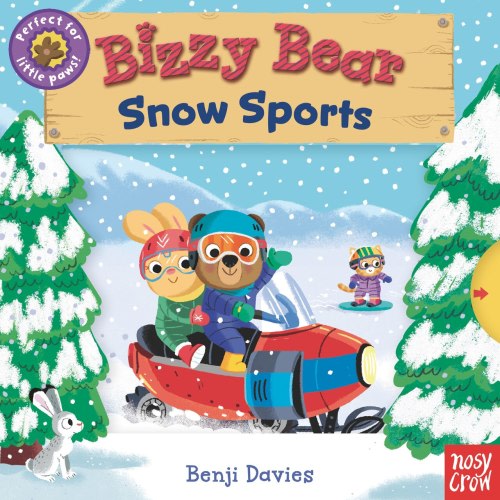 Bizzy Bear: Snow Sports: (Interactive Board Book About Winter Fun for Toddlers - With Sturdy Tabs and Slides to Push and Pull) (Board Book) | Indigo