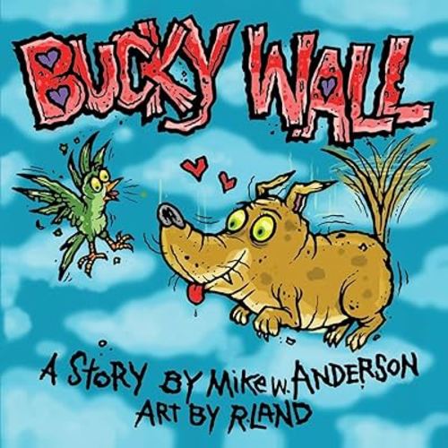 Bucky Wall: Weirdo Hero