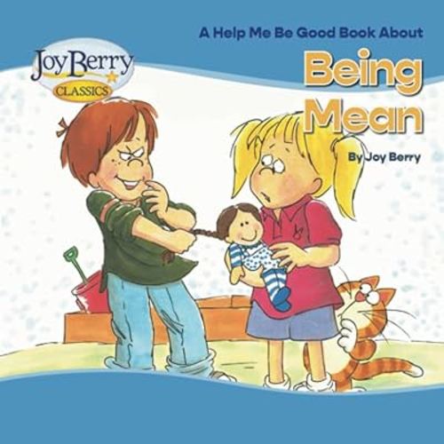 Help Me Be Good Book about Being Mean