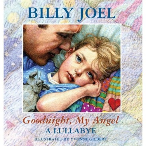 Goodnight, My Angel - A Lullaby - by Billy Joel