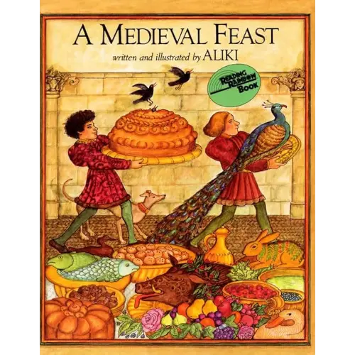 A Medieval Feast: An Award-Winning Picture Book about Preparing for a King's Visit for Kids (Ages 4-8) (Reading Rainbow Books)