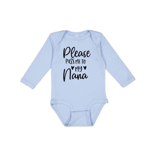 Inktastic Please Pass Me to Nana Boys or Girls Long Sleeve Baby Bodysuit