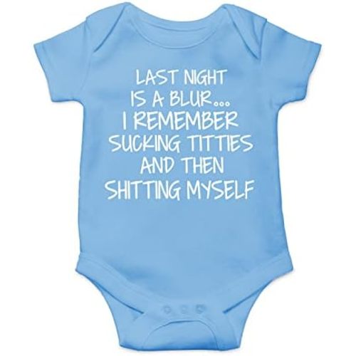Last Night Is A Blur. I Remember Pooping Myself - Funny Baby Essentials Bodysuit - Baby Outfits