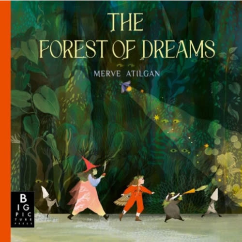 The Forest of Dreams: A beautifully illustrated folktale adventure that sparks imagination and wonder - perfect for bedtime by Merve Atilgan, Hardcover | Barnes & Noble®