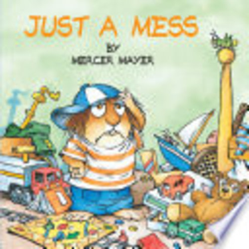 Just a Mess (Little Critter) - Mercer Mayer