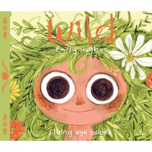 Wild - by Emily Hughes (Hardcover)