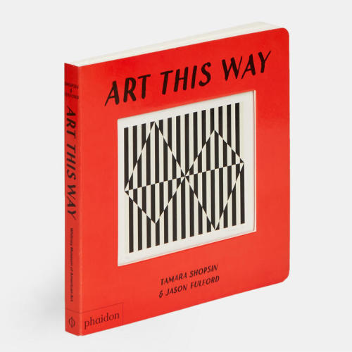 Art This Way | Ages 3-5 | Store | Phaidon