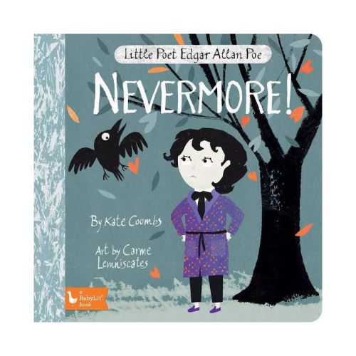 Little Poet Edgar Allan Poe: Nevermore! - by Kate Coombs (Board Book)