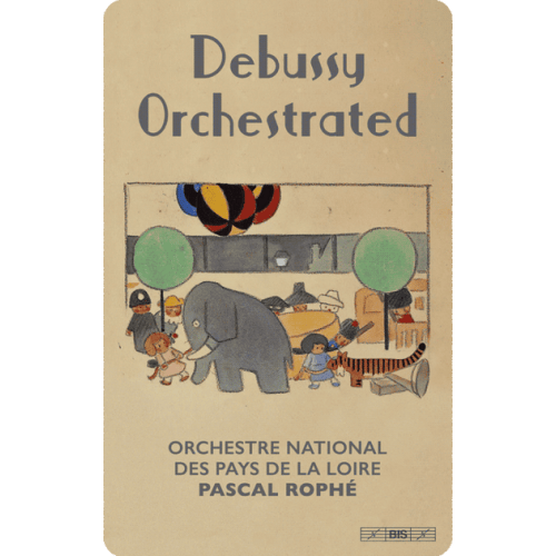 Debussy Orchestrated - Orchestre National des Pays de la Loire, Pascal Rophé