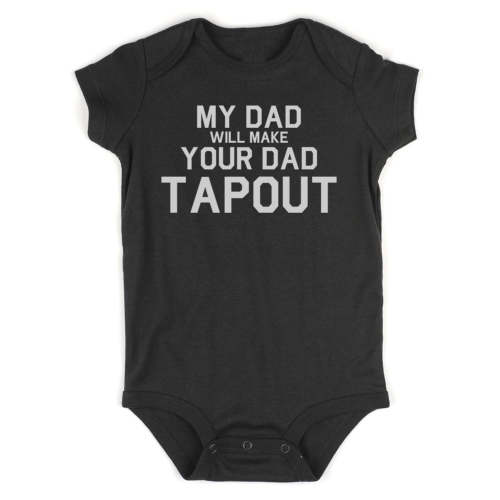 My Dad Will Make Your Dad Tapout MMA Infant Baby Boys Bodysuit – Kids Streetwear