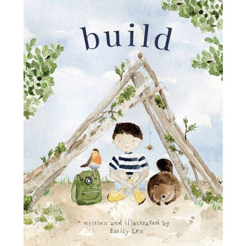 Build - by Emily Lex (Hardcover)