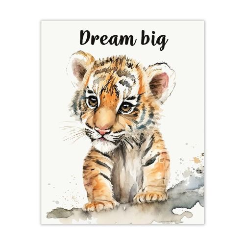 Dream Big - Baby Tiger Inspirational Nursery Decor:Baby Room Decor for Girls or Boys Nursery; Unique Wall Art Decorations for Girl, Boy & Kids Room - Creative Baby Shower Gift - Unframed Posters 8x10