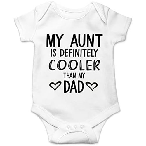 My Aunt Is Definitely Cooler Than My Dad - Funny Baby Essentials Bodysuit - Newborn Boy Clothes