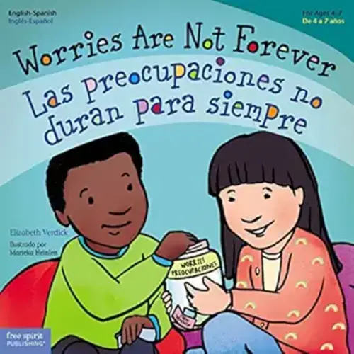 Worries Are Not Forever / Las preocupaciones no duran para siempre (Best Behavior®) (Spanish and English Edition)