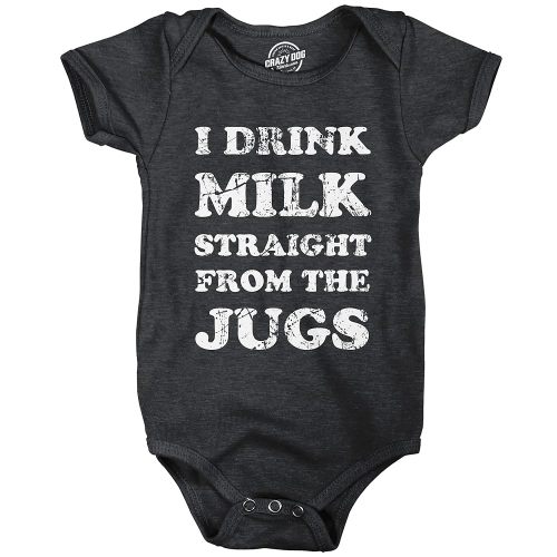 Crazy Dog T-Shirts I Drink Milk Straight From The Jugs Baby Bodysuit Funny Breast Feeding Jumper for Infants