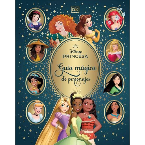 Disney Princesa Guia magica de personajes (Enchanted Character Guide) (Spanish Edition)