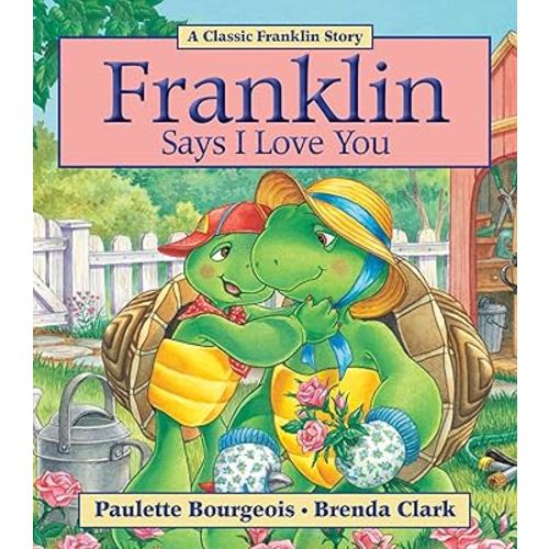 Franklin Says I Love You