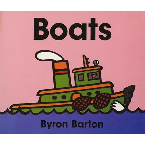 Boats Board Book Board book – April 18, 1998