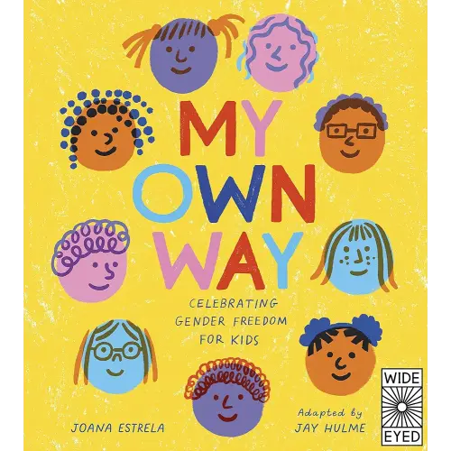 My Own Way: Celebrating Gender Freedom for Kids