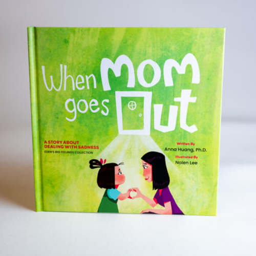 When Mom Goes Out: A Story About Dealing With Sadness- Bilingual Spanish Version