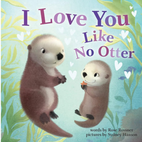 I Love You Like No Otter: A Funny and Sweet Animal Board Book for Babies and Toddlers this Christmas (Punderland)