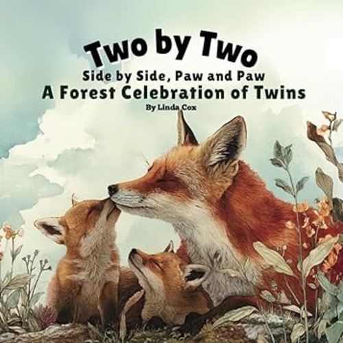 Two by Two, Side by Side, Paw and Paw: A Forest Celebration of Twins: A Gentle Rhyming Book Celebrating Twin Animals, Family Love, and Togetherness in the Forest | Twin Book for Kids