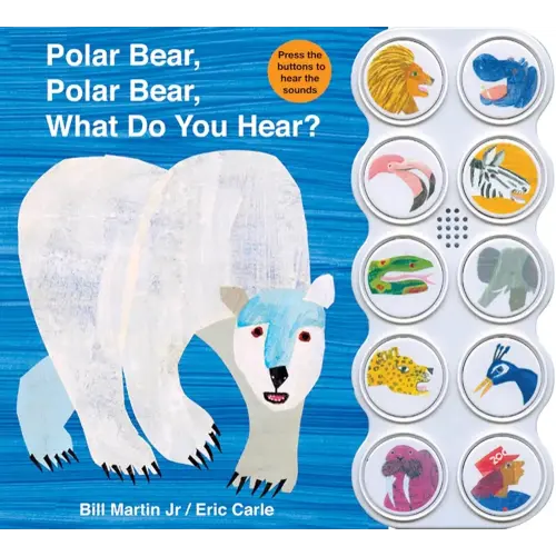 Polar Bear, Polar Bear, What Do You Hear? Sound Book (Brown Bear and Friends): A noisy board book edition of the classic Eric Carle picture book