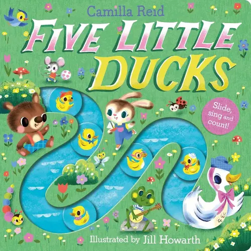 Five Little Ducks: A Nursery Rhyme Counting Book for Toddlers (Slide and Count Books - Camilla Reid)